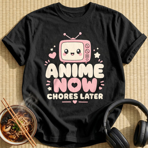 Anime Now Chores Later