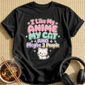 I Like My Anime My Cat And Maybe 3 People (stacked colour)