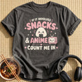 If It Involves Snacks & Anime Count Me In