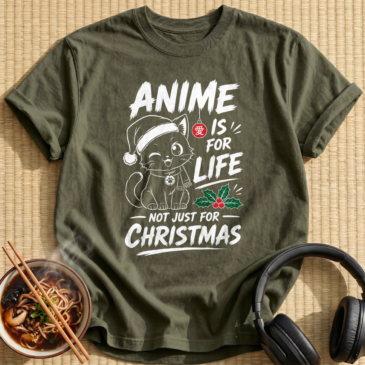 Anime Is For Life Not Just For Christmas 24 - Military Green