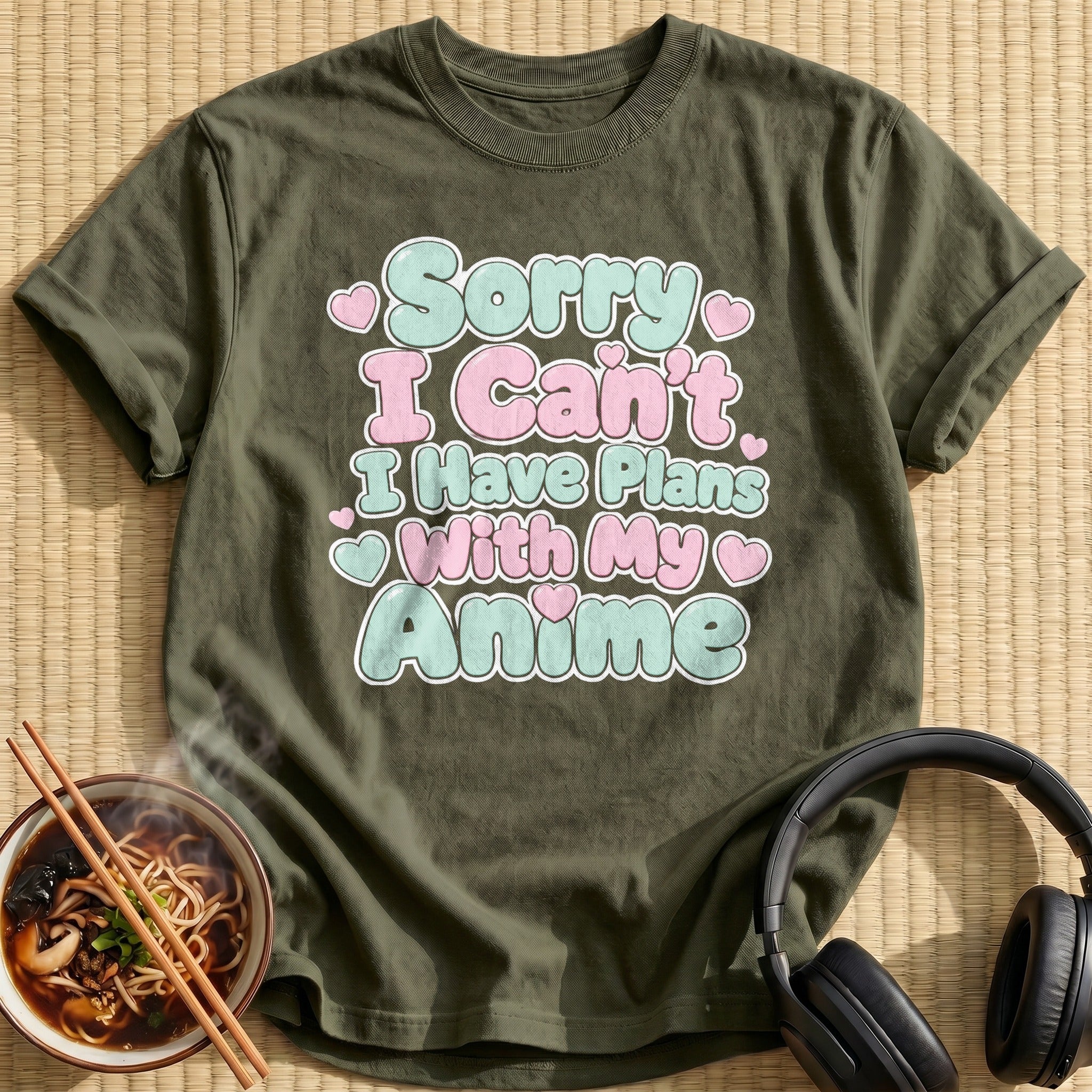 Sorry I Can't I Have Plans With My Anime