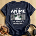 Anime Thing You Wouldnt Understand Eyes - Navy