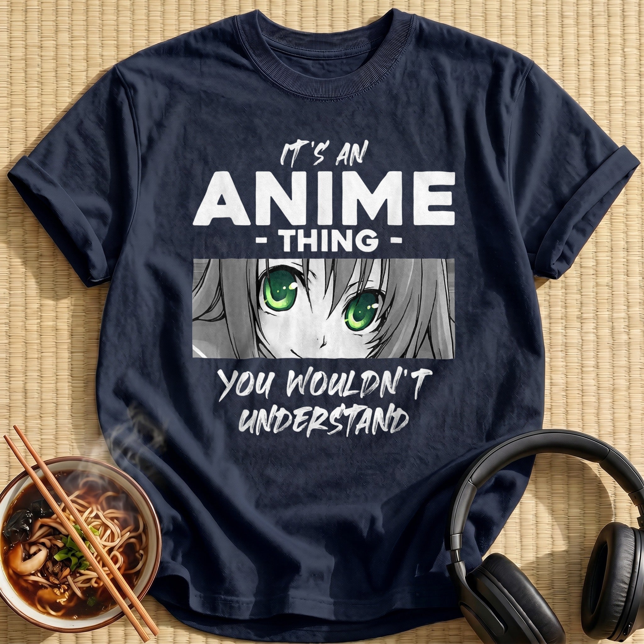 Anime Thing You Wouldnt Understand Eyes - Navy