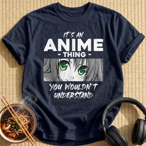 Anime Thing You Wouldnt Understand Eyes - Navy