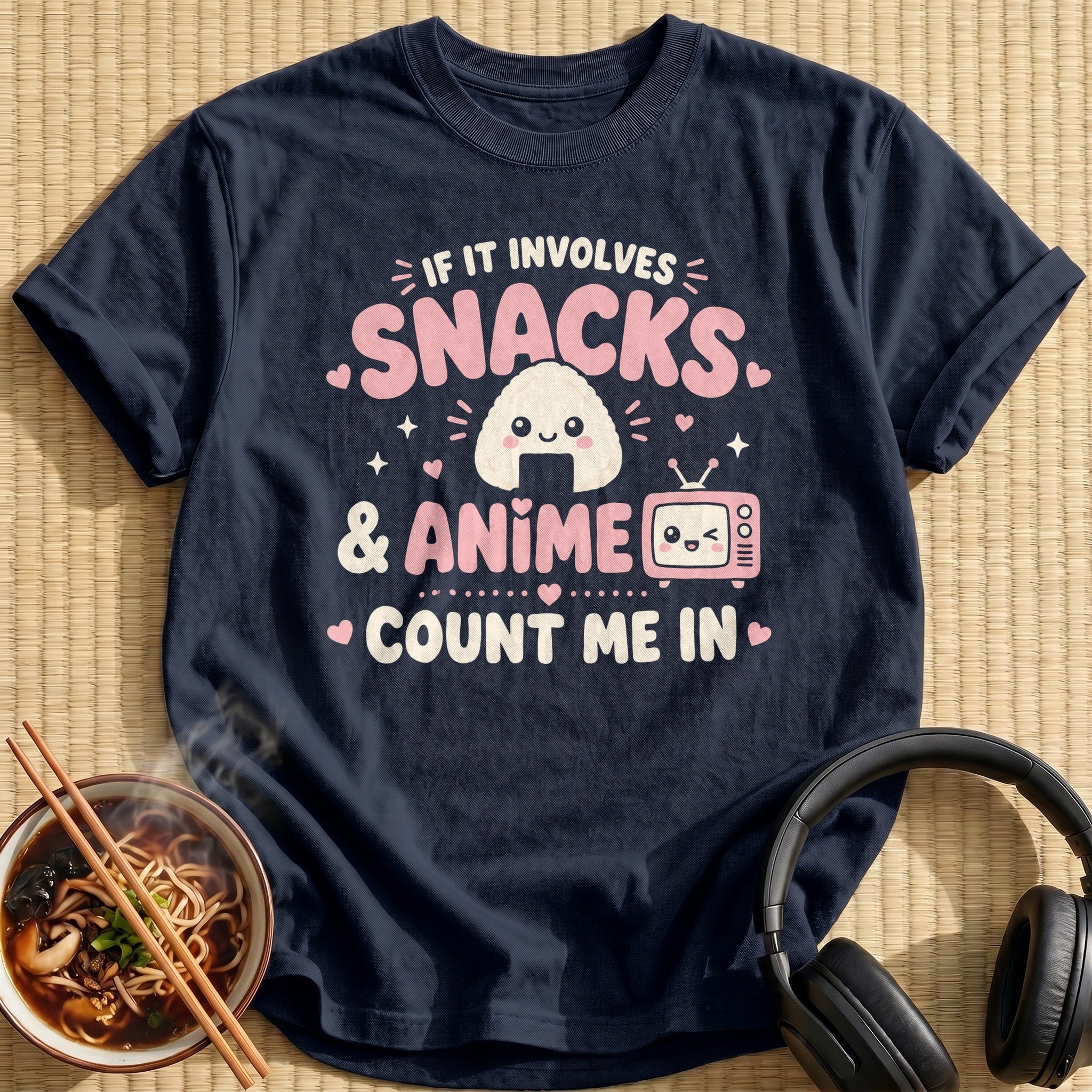 If It Involves Snacks & Anime Count Me In